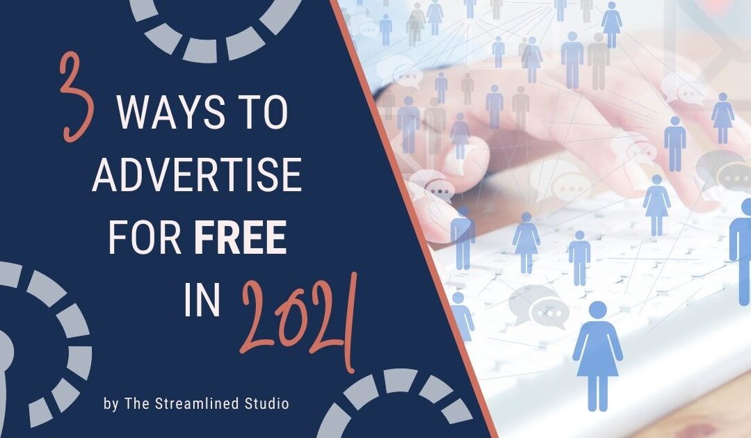 3 Ways to Advertise For Free in 2021