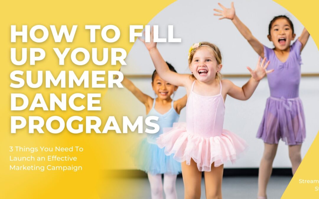 How To Fill Up Your Summer Dance Programs